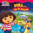 Dora e o Dia da Amizade
