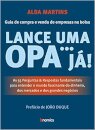 Lance uma Opa... Já! - Guia para a Compra e Venda de Empresas na Bolsa