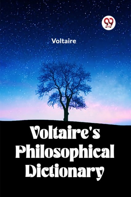 Voltaire's Philosophical Dictionary (Edition2023)