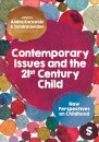 Contemporary Issues and the 21st Century Child