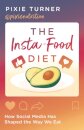 The Insta-Food Diet
