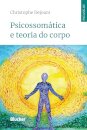 Psicossomática E Teoria Do Corpo