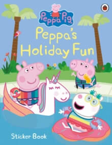 Peppa Pig: Peppa’S Holiday Fun Sticker Book