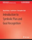 Introduction to Symbolic Plan and Goal Recognition