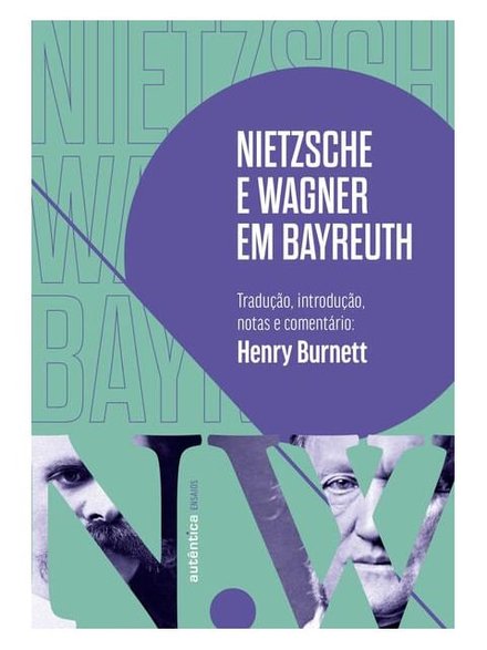 Nietzsche E Wagner Em Bayreuth