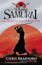 The Way of the Warrior (Young Samurai, Book 1)