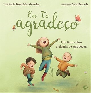O Meu Primeiro Livro - Eu Te  Agradeço: Livro De Histórias
