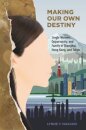 Making Our Own Destiny