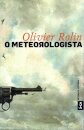 O meteorologista