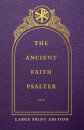 The Ancient Faith Psalter Large Print Edition