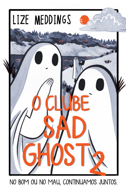 Clube Sad Ghost 2: No Bom ou no Mau, Continuamos Juntos
