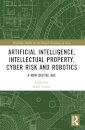 Artificial Intelligence, Intellectual Property, Cyber Risk and Robotics