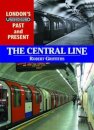 London's Underground Past and Present: The Central Line