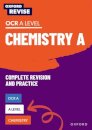 Oxford Revise: A Level Chemistry for OCR A Complete Revision and Practice