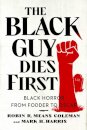 The Black Guy Dies First