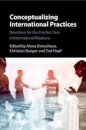 Conceptualizing International Practices