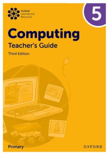Oxford International Computing: Teacher's Guide 5