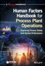 Human Factors Handbook for Process Plant Operations