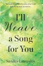 I’ll Weave a Song for You