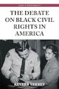 The debate on black civil rights in America