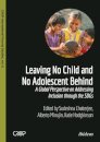 Leaving No Child and No Adolescent Behind