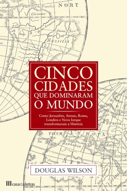 Cinco Cidades Que Dominaram O Mundo