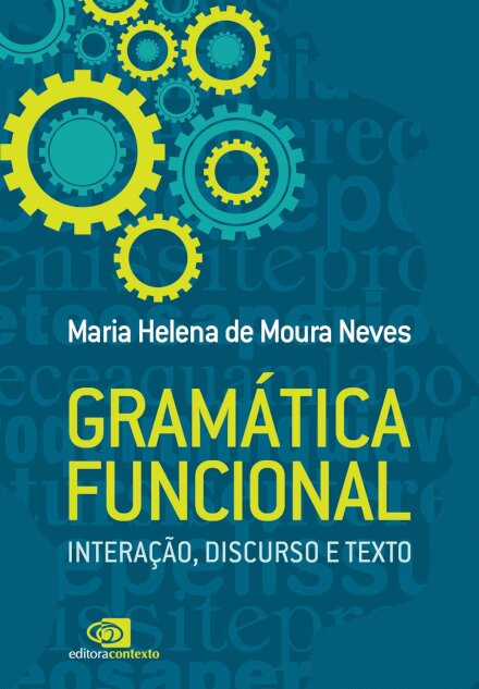 Gramática Funcional: Interação, Discurso E Texto