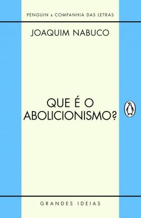 Que É O Abolicionismo?