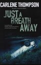 Just a Breath Away