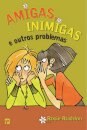 Amigas, Inimigas E Outros Problemas
