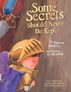 Some Secrets Should Never Be Kept