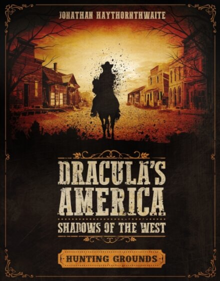 Dracula'S America: Shadows Of The West: Hunting Gr