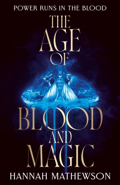 The Age Of Blood And Magic