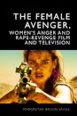 The Female Avenger in Film and Television