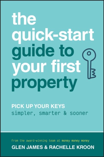 The Quick-Start Guide to Your First Property