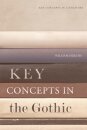 Key Concepts in the Gothic