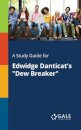 A Study Guide for Edwidge Danticat's "Dew Breaker"