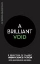 A Brilliant Void