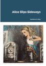 Alice Slips Sideways