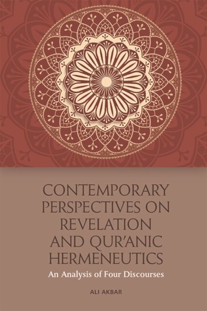 Contemporary Perspectives on Revelation and Qur’anic Hermeneutics