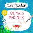 Como Desenhar Animais Marinhos