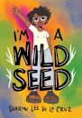 I'm a Wild Seed