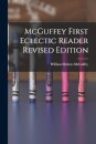 McGuffey First Eclectic Reader Revised Edition