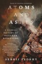 Atoms and Ashes - A Global History of Nuclear Disasters