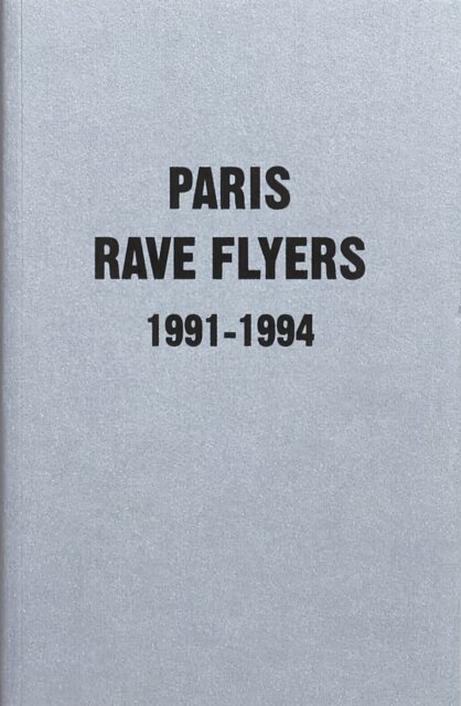 Paris Rave Flyers 1991-1994