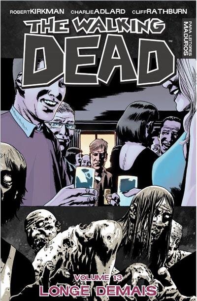 The Walking Dead Vol 13 Longe Demais TP