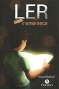 Ler (Não) é Uma Seca