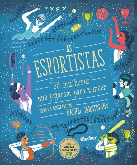 Esportistas, As: 55 mulheres que jogaram para vencer