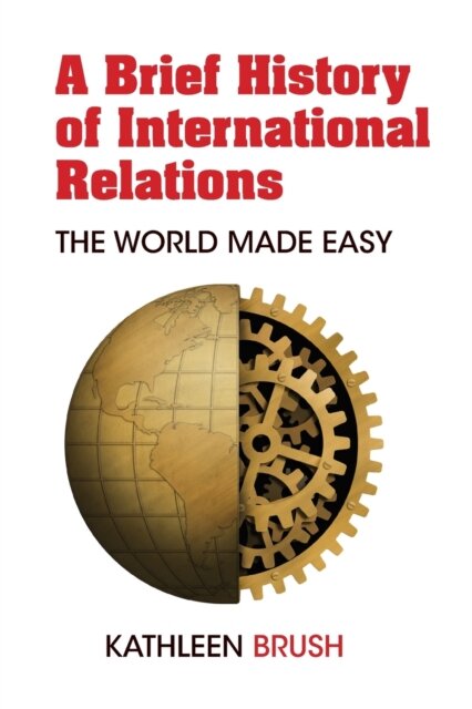 A Brief History of International Relations