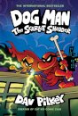 Dog Man 12: The Scarlet Shedder